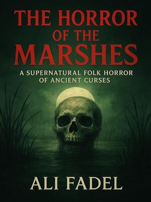cover image of The Horror of the Marshes